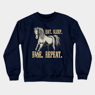 EAT SLEEP RIDE REPEAT Crewneck Sweatshirt